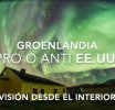 GROENLANDIA ¿PRO A ANTI-EE.UU.? Una visión desde el interior